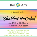Shabbat HaGadol - In Person & On Zoom