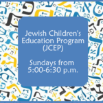 Jewish Children's Education Program (JCEP) - In Person