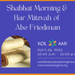 Shabbat Morning & Bar Mitzvah of Abe Friedman - In Person & On Zoom