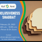 Inclusiveness Shabbat - In Person & On Zoom