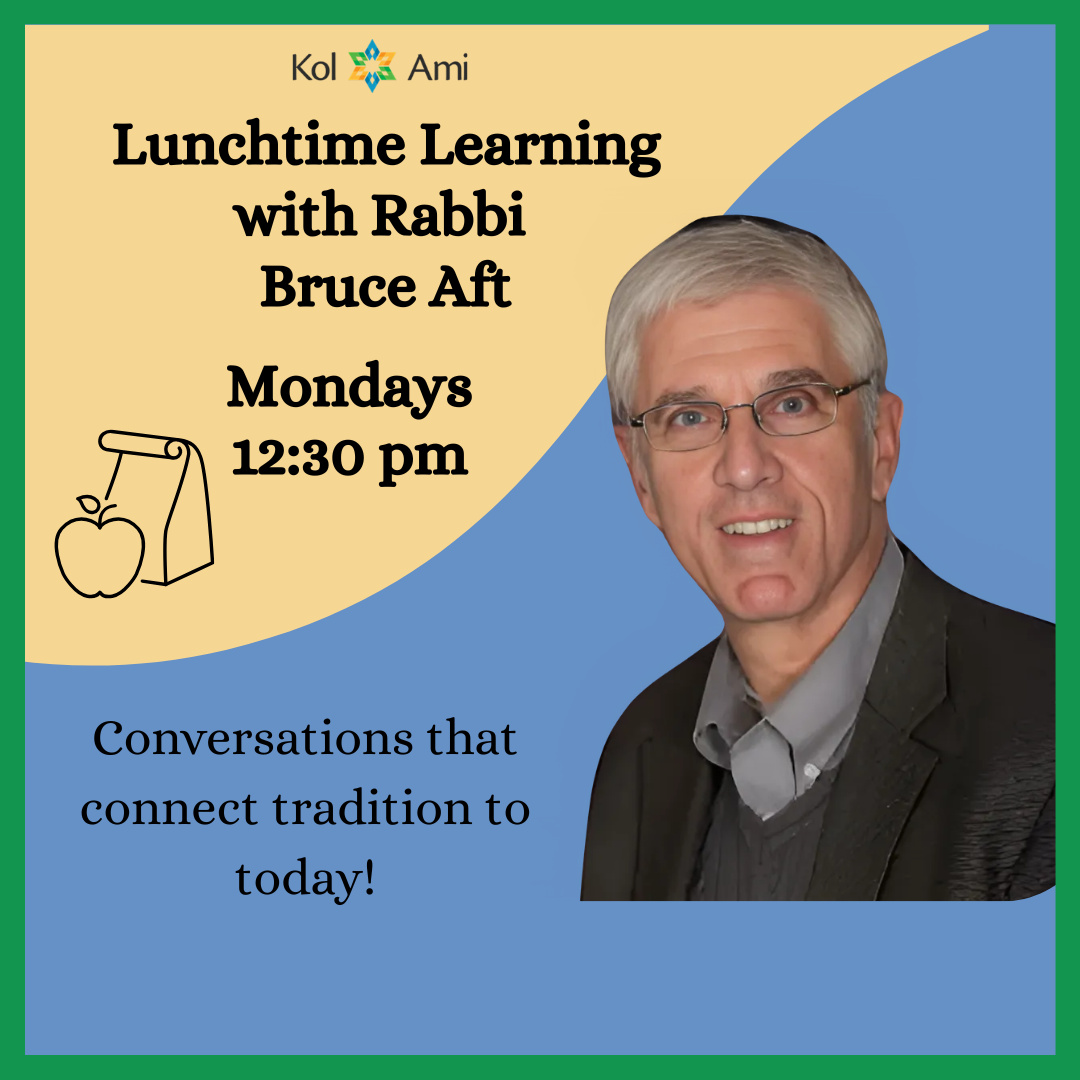 Lunchtime Learning with Rabbi Bruce Aft