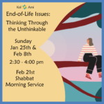 End of Life Issues: Thinking Through the Unthinkable