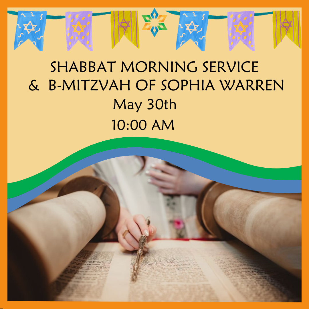 Shabbat Morning Service and B-Mitzvah of Sophia Warren